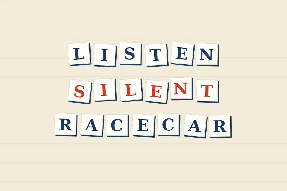 Cream letter tiles on a lined background spelling LISTEN, SILENT and RACECAR in three rows